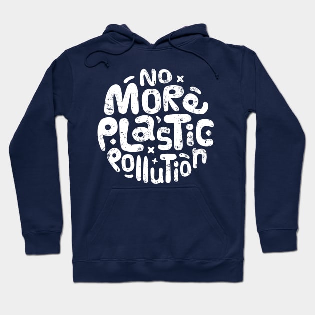 No More Plastic Pollution Hoodie by bangtees